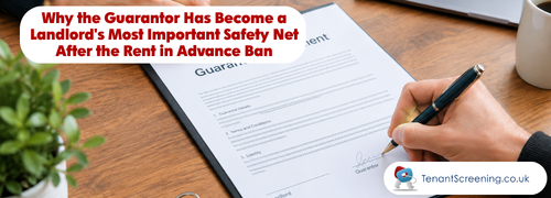 Why the Guarantor Has Become a Landlord's Most Important Safety Net After the Rent in Advance Ban